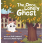 The Once Lonely Ghost - Hardcover