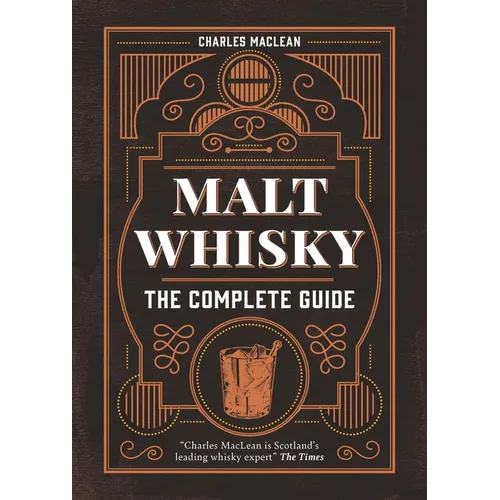 Malt Whisky: The Complete Guide - Hardcover