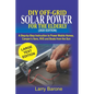 DIY Off Grid Solar Power For the elderly (2020 Edition): A step-by-step instruction to Power Mobile Homes, Camper's Vans, RVS and Boats from the sun - Paperback