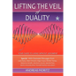 Lifting the Veil of Duality - Paperback