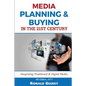 Media Planning & Buying n the 21st Century: Integrating Traditional & Digital Media - Paperback