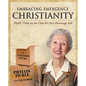 Embracing Emergence Christianity Participant's Workbook: Phyllis Tickle on the Church's Next Rummage Sale - Paperback