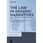 The Law in Graphic Narratives: Legal Perspectives on Comics, Manga and Anime - Hardcover