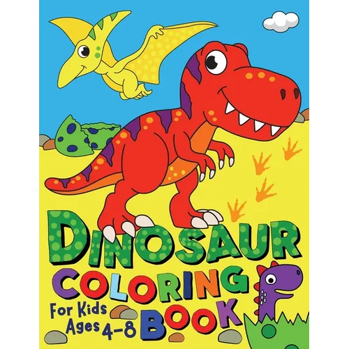 Dinosaur Coloring Book for Kids ages 4-8 - Paperback