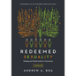 Redeemed Sexuality: 12 Sessions for Healing and Transformation in Community - Paperback