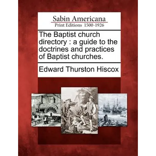 The Baptist Church Directory: A Guide to the Doctrines and Practices of Baptist Churches. - Paperback
