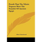 Proofs That The Nilotic Negroes Were The Founder Of Ancient Egypt - Hardcover