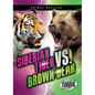 Siberian Tiger vs. Brown Bear - Library Binding