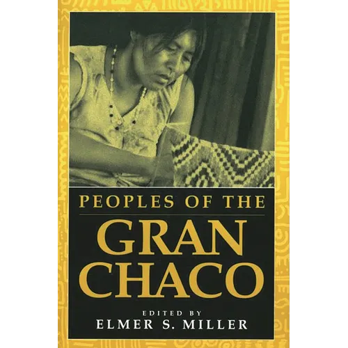 Peoples of the Gran Chaco - Paperback