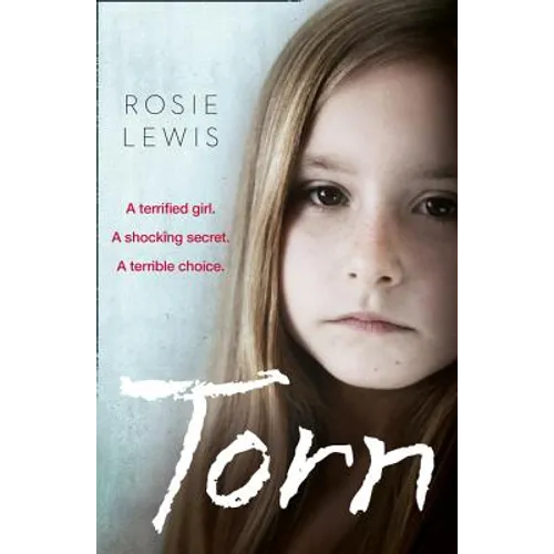 Torn: A Terrified Girl. a Shocking Secret. a Terrible Choice. - Paperback