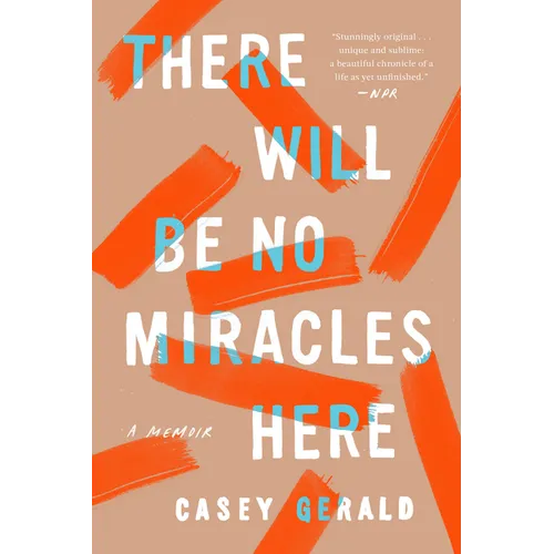 There Will Be No Miracles Here: A Memoir - Paperback