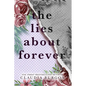 The Lies About Forever: A Decker Family Novel - Paperback
