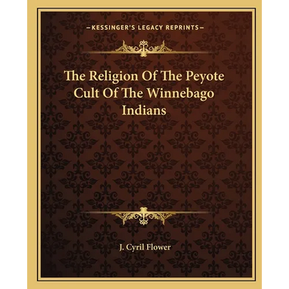 The Religion Of The Peyote Cult Of The Winnebago Indians - Paperback