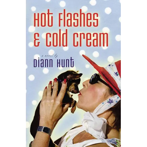 Hot Flashes and Cold Cream - Paperback