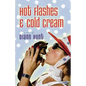 Hot Flashes and Cold Cream - Paperback