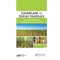 Sugarcane as Biofuel Feedstock: Advances Toward a Sustainable Energy Solution - Paperback