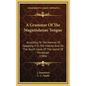 A Grammar of the Maguindanao Tongue: According to the Manner of Speaking It in the Interior and on the South Coast of the Island of Mindanao (1906) - Hardcover