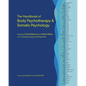 The Handbook of Body Psychotherapy and Somatic Psychology - Hardcover