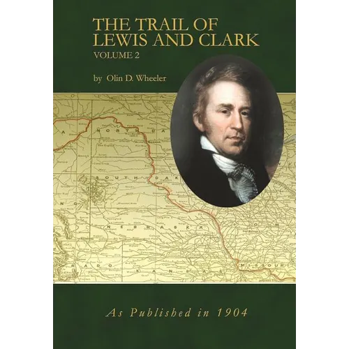 The Trail of Lewis and Clark Volume 2 - Hardcover