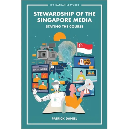 Stewardship of the Singapore Media: Staying the Course - Hardcover