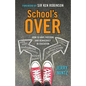 School's Over: How to Have Freedom and Democracy in Education - Paperback