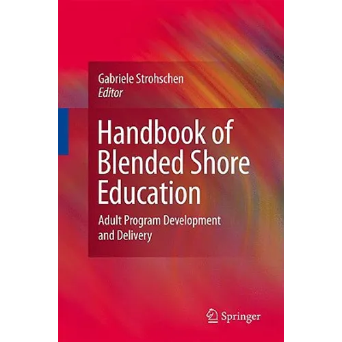 Handbook of Blended Shore Education: Adult Program Development and Delivery - Hardcover