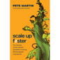 Scale Up Faster: The Secrets of the World's Quickest-Growing Bootstrapped Companies - Hardcover