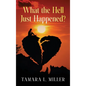 What the Hell Just Happened? (New Edition) - Hardcover