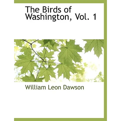 The Birds of Washington, Vol. 1 - Paperback