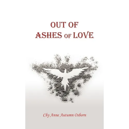 Out of Ashes of Love - Hardcover