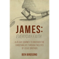 James: Everyday Faith: A 45 Day Journey to Discover the Christian Life through the Eyes of Jesus' Brother - Paperback