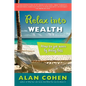 Relax Into Wealth: How to Get More by Doing Less - Paperback