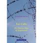 Far Calls: On Omens, Slips, & Epiphanies - Hardcover