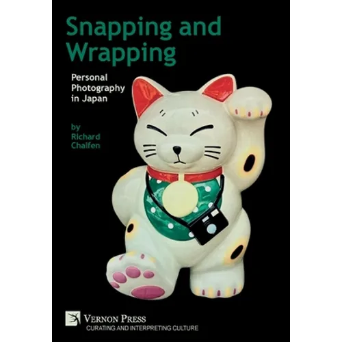 Snapping and Wrapping: Personal Photography in Japan - Hardcover