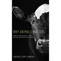 Why Animals Matter: Animal Consciousness, Animal Welfare, and Human Well-Being - Hardcover