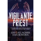 Vigilante Priest - Hardcover