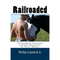 Railroaded: The Homophobic Prosecution of Brandon Woodruff for His Parents' Murders - Paperback