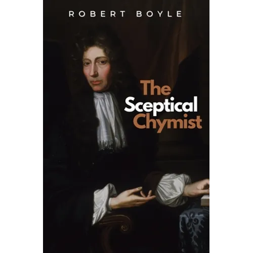 The Sceptical Chymist - Paperback