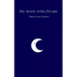 The moon cries for you - Paperback