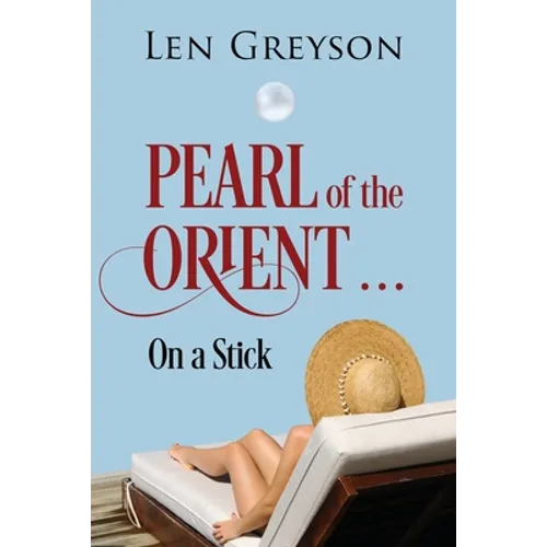 Pearl of the Orient.....: on a Stick - Paperback