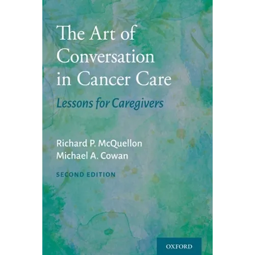 The Art of Conversation in Cancer Care: Lessons for Caregivers - Paperback