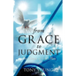 From Grace to Judgment - Paperback