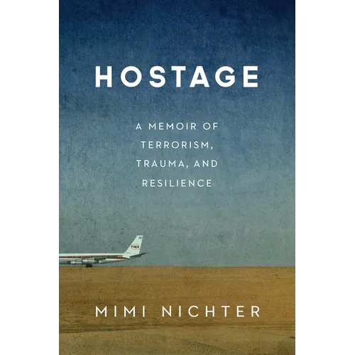 Hostage: A Memoir of Terrorism, Trauma, and Resilience - Paperback