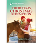 Their Texas Christmas Redemption: An Uplifting Inspirational Romance - Mass Market Paperbound