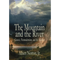 The Mountain and the River: Genesis, Postmodernism, and the Machine - Hardcover