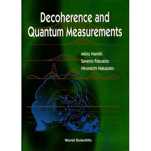 Decoherence & Quantum Measurements - Hardcover