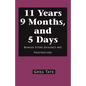 11 Years 9 Months, and 5 Days: Burger Store Episodes and Frustrations - Paperback