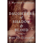 Daughters of Shadow and Blood - Book III: Elizabeth - Paperback