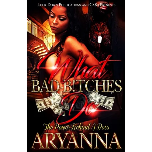 What Bad Bitches Do: The Power Behind a Boss - Paperback