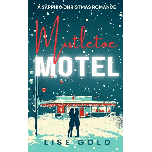 Mistletoe Motel: A Sapphic Christmas Romance - Paperback